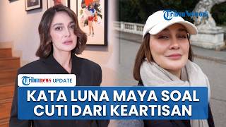 Kata Luna Maya Soal Isu Ambil Hiatus dari Dunia Akting, Tegaskan Bukan Karena Program Hamil