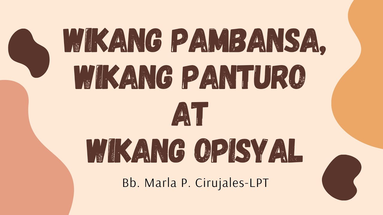 Putar video Wikang Pambansa, Wikang Opisyal at Wikang panturo sekarang Wikang Pambansa, Wikang Opisyal at Wikang panturo
