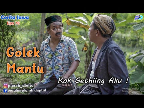 GOLEK MANTU ||  KOLAB WOKO CHANNEL Eps 76 || Cerita Jawa