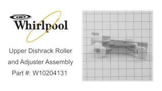 Whirlpool Upper Dishrack Roller and Adjuster Assembly Part # W10204131