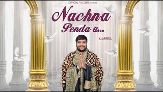 Download lagu Nachna Penda e || Vj Lehri || Maa Chintpurni Jagran Mandal mp3