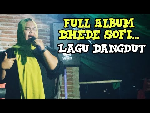 Full Album Lagu Dangdut ...!!! Cover Dhede Sofi - King Dj