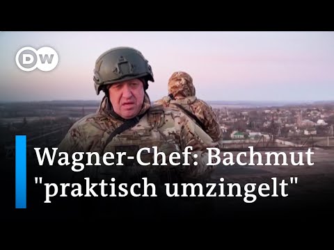 Russische Truppen und Söldner wollen Bachmut fast vollständig eingekesselt haben | DW Nachrichten