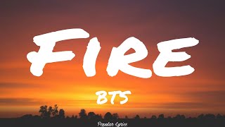 Fire • 불타오르네 (Lyrics) - BTS (방탄소년단)