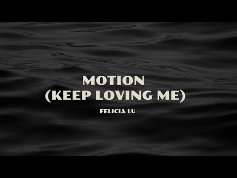 Video thumbnail for Motion (Keep Loving Me)