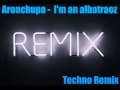 Aronchupa - I'm an albatraoz (Techno Remix ...