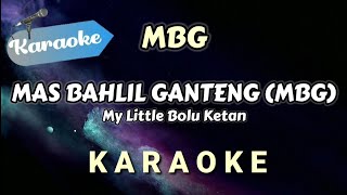 Download lagu [Karaoke] Mas Bahlil Ganteng (MBG) my little bolu ketan mp3