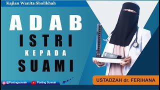 Download lagu ADAB ISTRI TERHADAP SUAMI dr FERIHANA mp3 Download lagu ADAB ISTRI TERHADAP SUAMI dr FERIHANA mp3