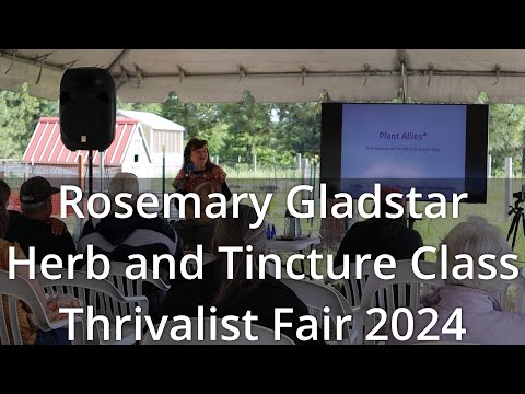 Rosemary Gladstar Herb and Tincture Class Thrivalist Fair 2024