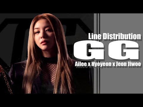 GG - Ailee x Hyoyeon x Jeon Jiwoo (Line Distribution)