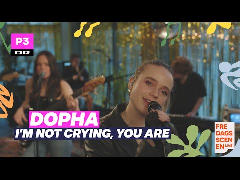 Dopha 'I'm not crying, you are' (live)