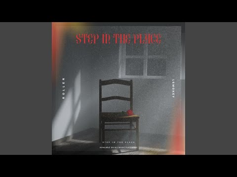 Step In The Place (feat. Roller)