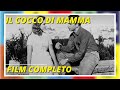 Il Cocco Di Mamma Commedia Film Completo In Italiano