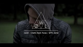 Foxes - Clarity / ØWL Remix