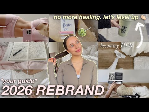 THE ULTIMATE 2026 REBRAND GUIDE | BECOMING HER 🎀 vision boards, life binders, habit trackers, goals