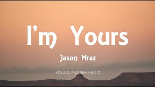 Jason Mraz - I'm Yours (Lyrics)