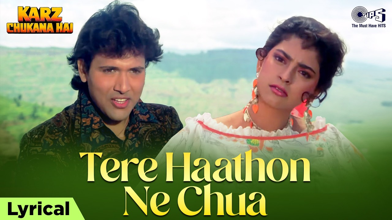 Tere Haathon Ne Chua - Lyrical | Karz Chukana Hai | Govinda, Juhi Chawla | Amit Kumar, Sapna | 90s