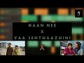 Naan Nee X Vaa Senthaazhini | Justin Prabhakaran | Santhosh Narayanan #mikejennermj