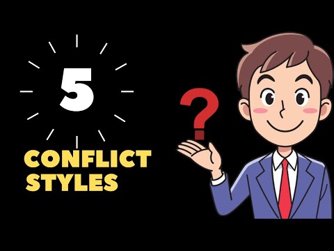 "The 5 Conflict Styles - Which Is Yours?