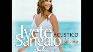 Ivete Sangalo - Zero a Dez ( feat - Luan Santana ) Ivete Acústico Em Trancoso