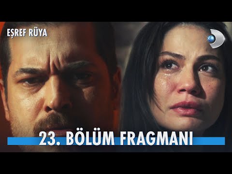 Eşref Rüya 23. Bölüm 1. Fragmanı