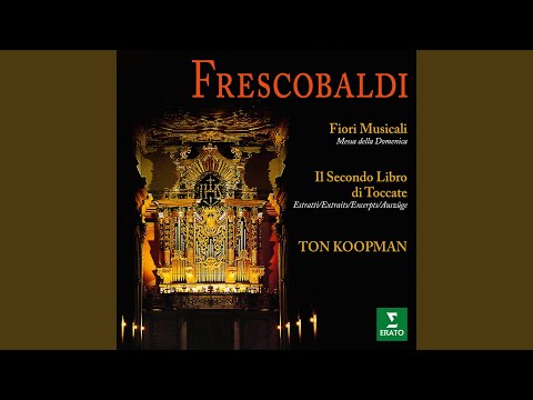 Fiori musicali, Op. 12, Messa della Domenica "Orbis factor": Toccata avanti la Messa della Domenica