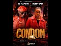 Yo Maps Ft Bobby East Condom
