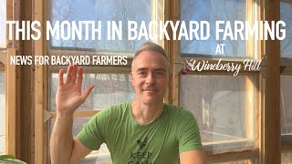 This month in Backyard Farming - Episode 1