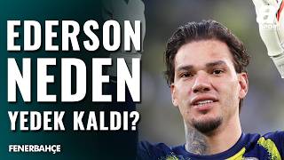 Ederson Moraes Fenerbahçe’de Neden Yedek Kaldı Ve Gidecek Mi