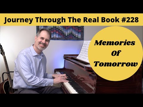 Memories Of Tomorrow: Journey Through The Real Book #228 (Jazz Piano Lesson)