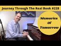 Memories Of Tomorrow: Journey Through The Real Book #228 (Jazz Piano Lesson)