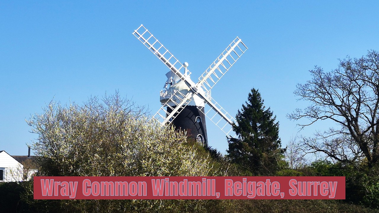 Wray Common Windmill, Reigate, Surrey: From Corn Mill to Luxury Home 🌾