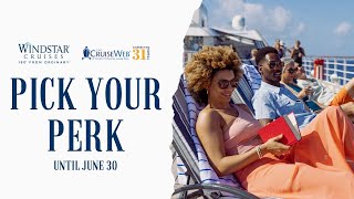 Windstar Cruise Deals 2025 | Pick Your Perk Sale Is Here!