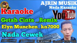 Download lagu Getah Cinta Remix - Elyn Munchen [Karaoke] Kn7000 - Nada Wanita | Ajrin Musik mp3