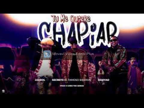 secreto el biberon x manyao x jacol tu me quiere chapia