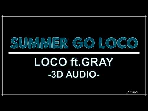 SUMMER GO LOCO - LOCO ft. GRAY