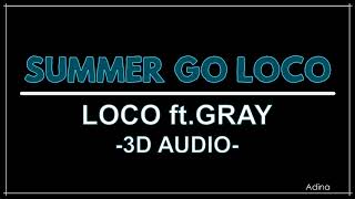 SUMMER GO LOCO - LOCO ft. GRAY