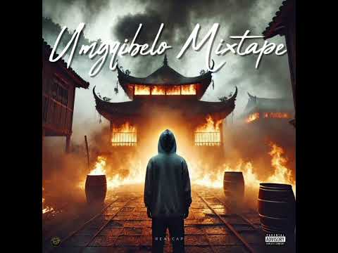 Umgqibelo Mixtape (Mixed By RealCap)
