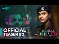 Serial Killer | Teaser 2 | Upcoming Drama Serial | Saba Qamar | Danial Raheel | Faiza Gillani