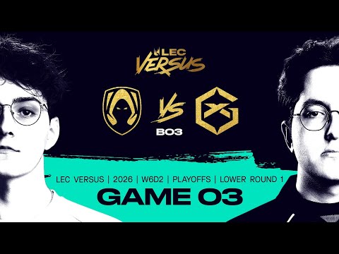 TH vs GX | 2026 LEC Versus Playoffs - Lower Bracket Round 1 - Game 3 | Team Heretics vs GIANTX