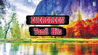 Evergreen Tamil Hits | Audio Jukebox |  Tamil HD Songs