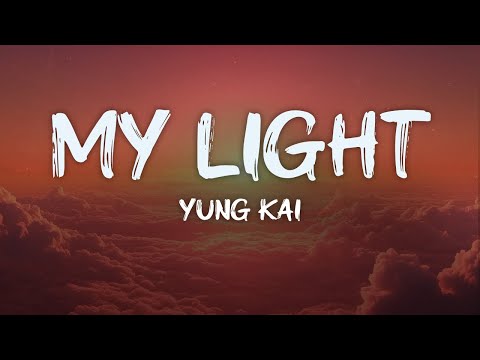yung kai - my light (我的光) (lyrics)