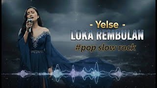 Download lagu YELSE - LUKA REMBULAN - LIRIK VIDEO - COVER BY HITVOCAL mp3