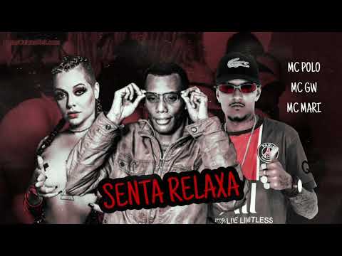MC POLO FEAT MC GW E MC MARI - SENTA RELAXA - (REMIX POLO NA BASE)