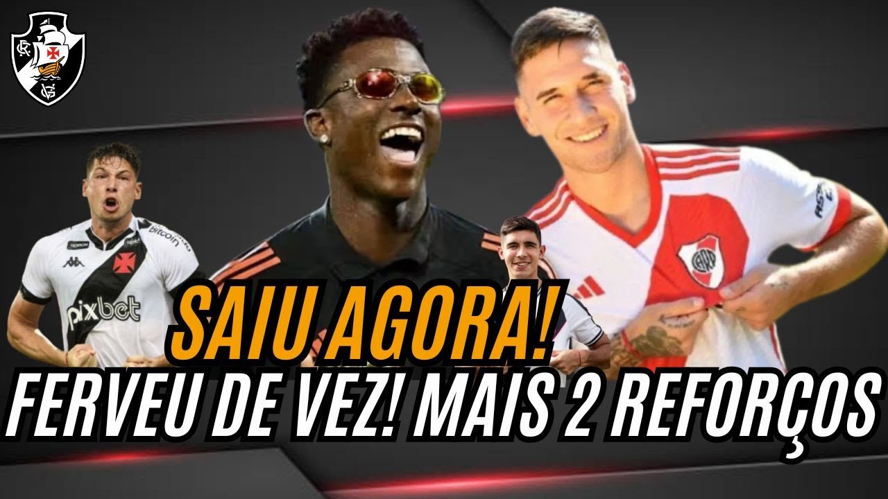 🚨URGENTE! JOGADOR DO RIVER NEGOCIANDO! MAIS REFORÇOS NO VASCO | VILLAREAL APROXIMANDO DO VASCO