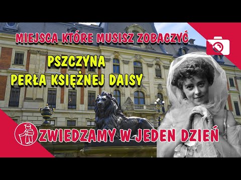 PSZCZYNA. ZAMEK PAŁAC HOCHBERGÓW. ŻUBRY I PIĘKNA ANGIELSKA ARYSTOKRATKA. CO ZOBACZYĆ. ATRAKCJE.