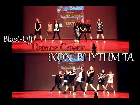 iKON (아이콘) – RHYTHM TA dance cover BLAST-OFF
