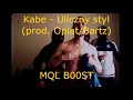 Kabe - Uliczny styl | MQL B00ST | MEEGA BASS! Kabe - Uliczny styl | MQL B00ST | MEEGA BASS!