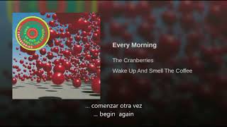 The Cranberries Every Morning Traducida Al Español