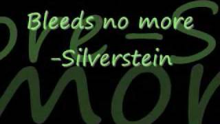 Bleeds no more Silverstein